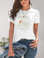 Graphic Round Neck Short Sleeve T-Shirt- Faith Can Move Mountains-White