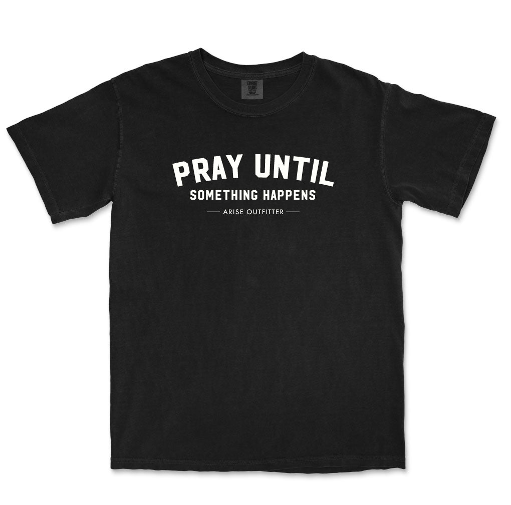 Comfort Colors Black Pray Until Something Happens Men Graphic Vintage T-Shirt