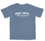 Comfort Colors Blue Jean Pray Until Something Happens Men Graphic Vintage T-Shirt