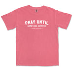 Comfort Colors Water Melon Pray Until Something Happens Men Graphic Vintage T-Shirt